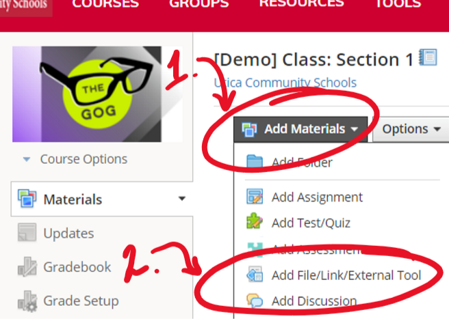 Course Options Materials Updates Gradebook Grade Setup Demo] Class: Section I Cl chools •ca Commur Add Materials • Options Add Assignment Add Test/QuiZ Add File/Ljnk,'External Tool Add Discussi
